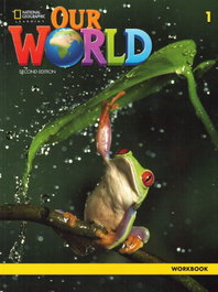 NATIONAL GEOGRAPHIC LEARNING, Our World 2e BrE Level 1 Workbook