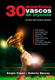 30 deportistas vascos de leyenda, Sergio Vegas, Roberto Bascoy - CYDONIA EDICIONES, S.L.