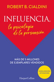 Influencia. La psicología de la persuasión, Robert Cialdini - HARPER COLLINS IBERICA