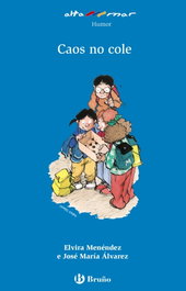 BRUÑO, CAOS NO COLE, Elvira Menéndez; José María Álvarez - BRUÑO