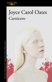 CARNICERO, Joyce Carol Oates - ALFAGUARA