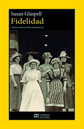 Fidelidad, Susan Glaspell - HERMIDA