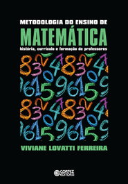 Metodologia do ensino de matemática, Viviane Lovatti Ferreira - CORTEZ EDITORA