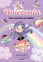 Montena Unicòrnia 4 - Uns Cupcakes Increïbles, Ana Punset