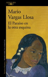 El Paraíso en la otra esquina, Mario Vargas Llosa - ALFAGUARA