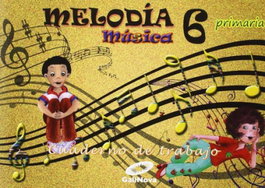GALINOVA EDITORIAL S.L., Cuaderno música 6ºprimaria. Melodía