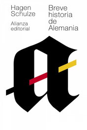 Breve historia de Alemania, Hagen Schulze - ALIANZA