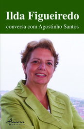 Ilda Figueiredo conversa com A. Santos, Agostinho Santos - ANCORA EDITORA