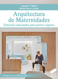 Arquitectura de maternidades, Ángela E. Müller y Marta Parra Casado - SINTESIS EDITORIAL