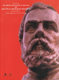 As Ideias Políticas e Sociais de José Félix Henriques Nogueira, Vítor Neto - EDIÇOES COLIBRI