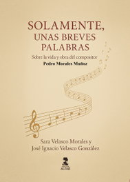 Solamente unas breves palabras, Pedro Morales Muñoz - ALFAR EDICIONES