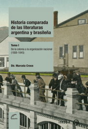 Historia comparada de las literaturas Argentina y Brasileña, Marcela Croce (Dir.) - EDUVIM (IBD)