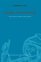 Llibre d'intenció, Ramon Llull - ABADIA DE MONTSERRAT