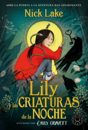 Blackie Books, Lily y las criaturas de la noche - Nick Lake