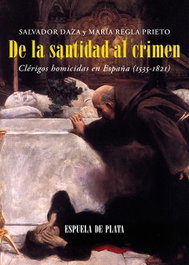 De la santidad al crimen, Maria Regla Prieto - ESPUELA DE PLATA