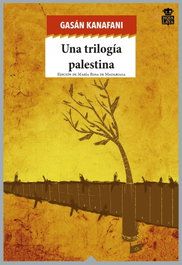 Una trilogía palestina, Gassan Kanafani - HOJA DE LATA