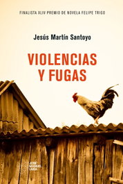 Violencias y fugas, Jesús Martín Santoyo - FUNDACION JOSE MANUEL LARA
