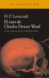 El caso de Charles Dexter Ward, Howard Phillips Lovecraft - ACANTILADO EDITORIAL