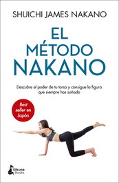 KITSUNE BOOKS, El método Nakano - Suichi James Nakano