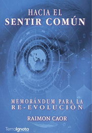 Hacia el sentir común, Raimon Caor - TERRA IGNOTA