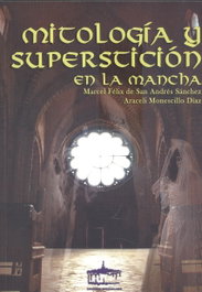 Mitología y superstición en la Mancha, Marcel Felix Se San Andrés Sánchez - EDITORIAL PUERTOLLANO