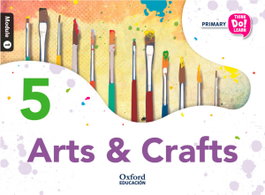 OXFORD UNIVERSITY PRESS, Think Do Learn Arts 5º Libro del Alumno Modulo 1