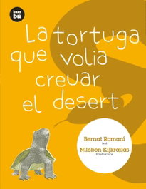 La tortuga que volia creuar desert, Bernat Romani Cornet - BAMBU