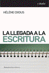 La llegada a la escritura, Hélène Cixous - AMORRORTU