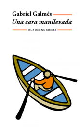 Una cara manllevada, Gabriel Galmés - QUADERNS CREMA