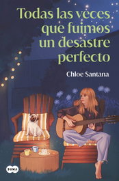 Todas las veces que fuimos un desastre perfecto (Saga Yugen 3), Chloe Santana - SUMA DE LETRAS