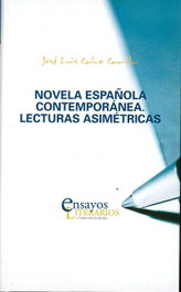 Novela española contemporánea. Lecturas asimétricas, José Luis Calvo Carilla - UNIV.VALLADOLID
