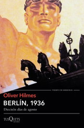 BERLIN, 1936, Oliver Hilmes - Tusquets