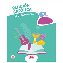 EDEBE, RELIGIÓN CATÓLICA 3 - EDEBE