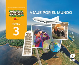 SM, Viaje por el mundo. Nivel 3. Aventura Explora - SM