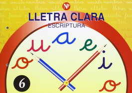 Lletra clara, escriptura 6, Martí Solanes, Montserrat / Giró Murtró, Rosa María - NADAL EDARCA EDITORIAL