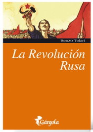 La Revolución Rusa, Renzo Tolari - GARGOLA EDICIONES