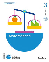 SANTILLANA, MATEMÁTICAS 3ºPRIMARIA. TRIMESTRAL. MOCHILA LIGERA. CONSTRUYENDO NUEVOS MUNDOS - SANTILLANA