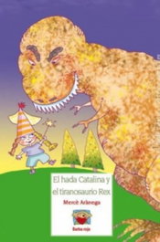 El hada Catalina y el tiranosaurio rex, Mercè Arànega - EDICIONS ROURE DE CAN ROCA