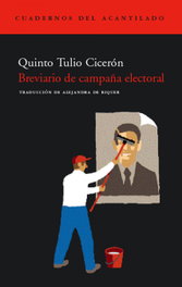 Breviario de campaña electoral, Quinto Tulio Cicerón - ACANTILADO EDITORIAL