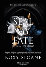 Seal my fate, Roxy Sloane - HARPER COLLINS IBERICA