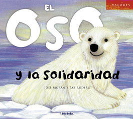 El oso y la solidaridad, José Morán - SUSAETA EDICIONES