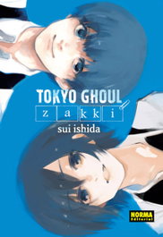 Tokyo Ghoul Zaki, Sui Ishida - NORMA EDITORIAL