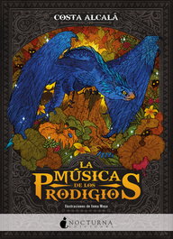La música de los prodigios, Costa Alcalá - NOCTURNA EDICIONES