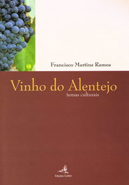 EDIÇOES COLIBRI, Vinho do Alentejo - Temas culturais, Francisco Martins Ramos - EDIÇOES COLIBRI