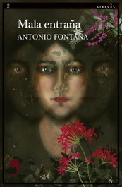 Mala entraña, Antonio Fontana - ALREVES