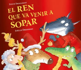BEASCOA, El ren que va venir a sopar (L'ovelleta que va venir a sopar) - Steve Smallman