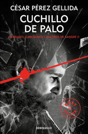 Cuchillo de palo, César Pérez Gellida - DEBOLSILLO