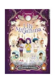 Penguin Random House Grupo Editorial, S.A.U. Lily Mitjalluna 02. El gremi de les bruixes