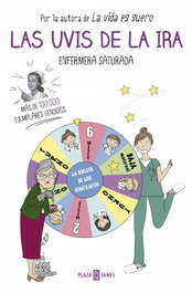 Las uvis de la ira, Enfermera Saturada - Plaza & Janés