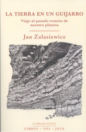 LA TIERRA EN UN GUIJARRO: VIAJE AL PASADO REMOTO DEL PLANETA, Jan Zalasiewicz - LIBROS DEL JATA